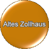 Altes Zollhaus